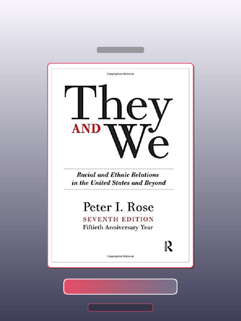 They and We Racial and Ethnic Relations in the United States and Beyond ...