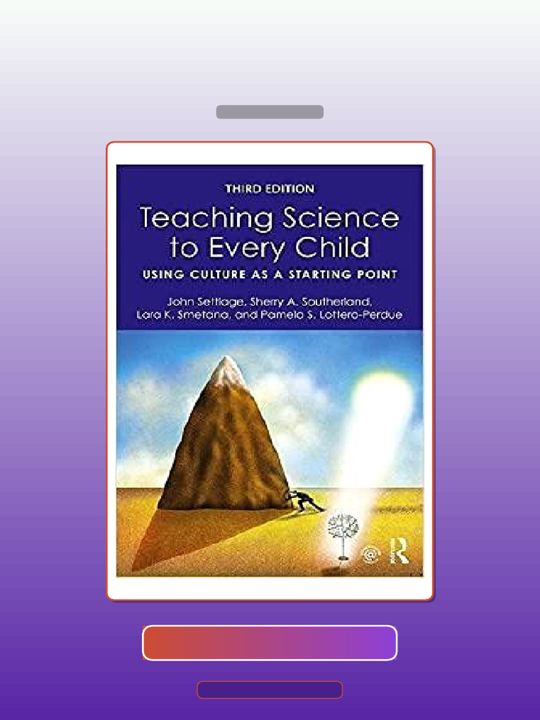 Teaching Science to Every Child Using Culture as a Starting Point E ...
