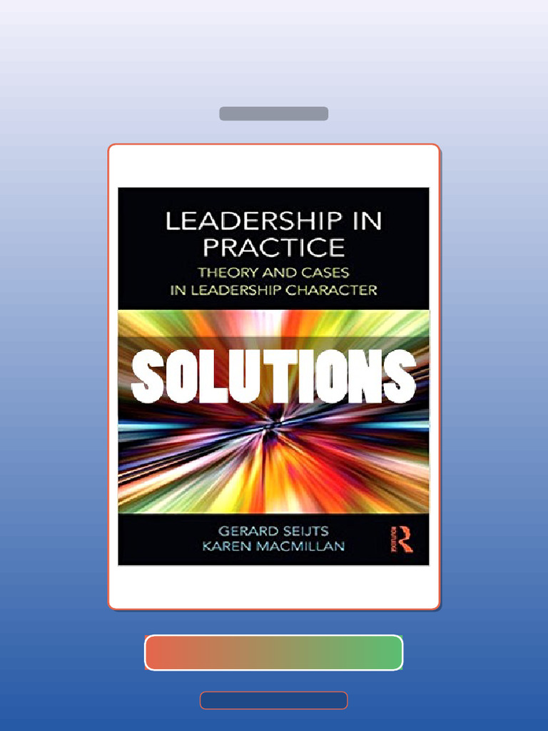 Leadership in Practice Theory and Cases in Leadership Character 1st ...
