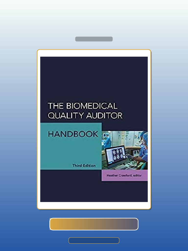 The Biomedical Quality Auditor Handbook Third Edition 3rd Edition E ...