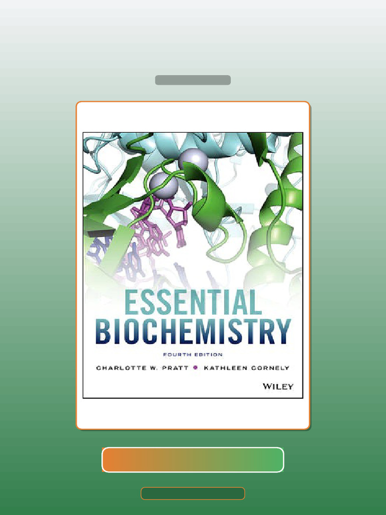 Essential Biochemistry 4th Edition Charlotte W Pratt Kathleen Cornely E ...