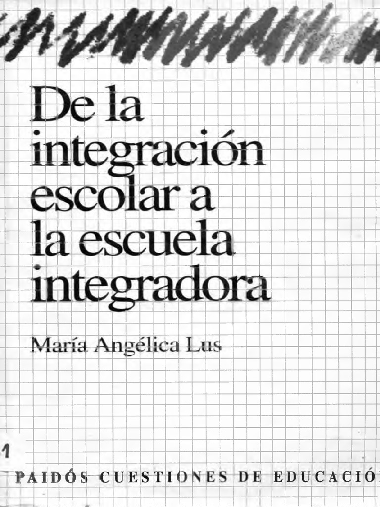 Lus, M. de La Integracion A La Escuela Integradora | PDF | Educación ...