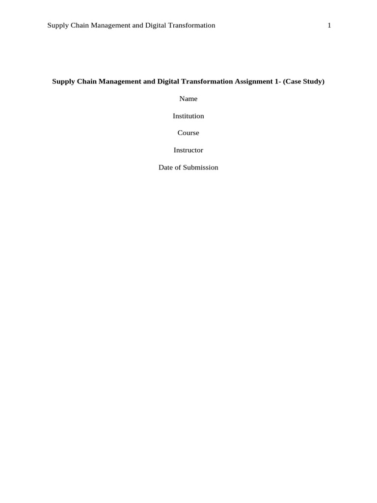 Supply Chain Management and Digital Transformation Assignment 1- (Case ...