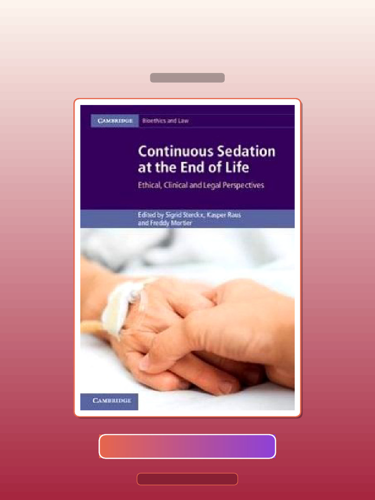 Continuous Sedation at the End of Life Ethical Clinical and Legal ...