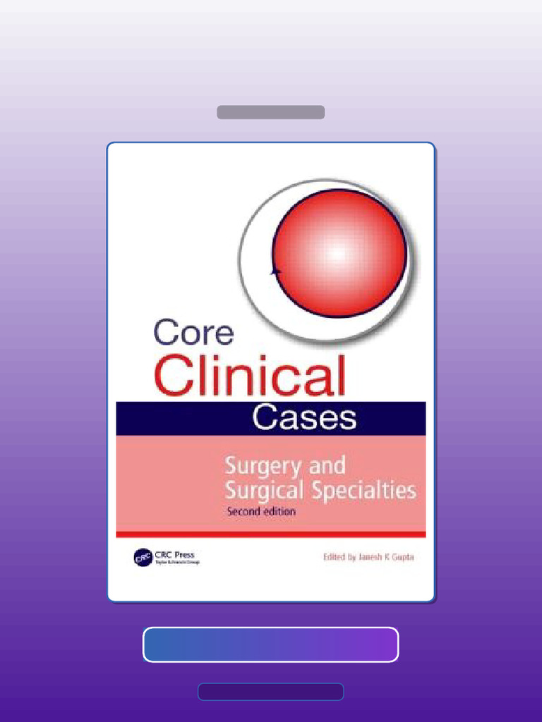 Core Clinical Cases in Surgery and Surgical Specialties Second Edition ...