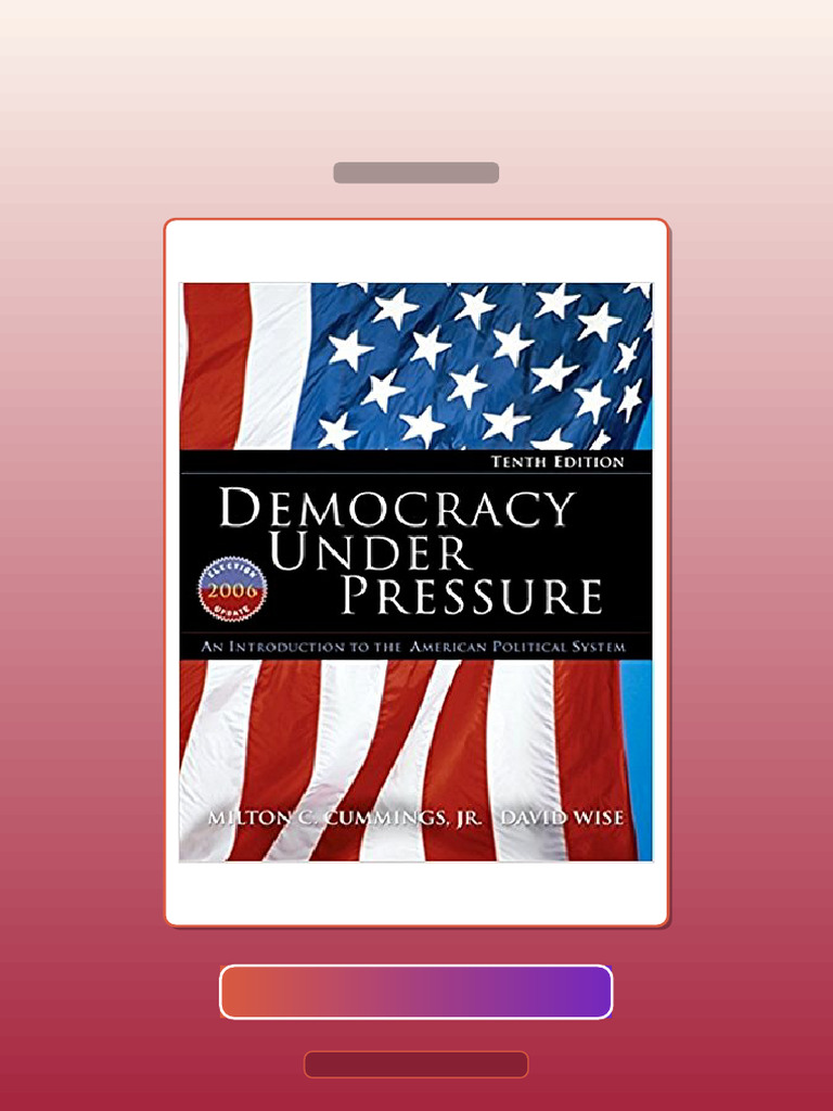 Democracy Under Pressure an Introduction to the American Political ...
