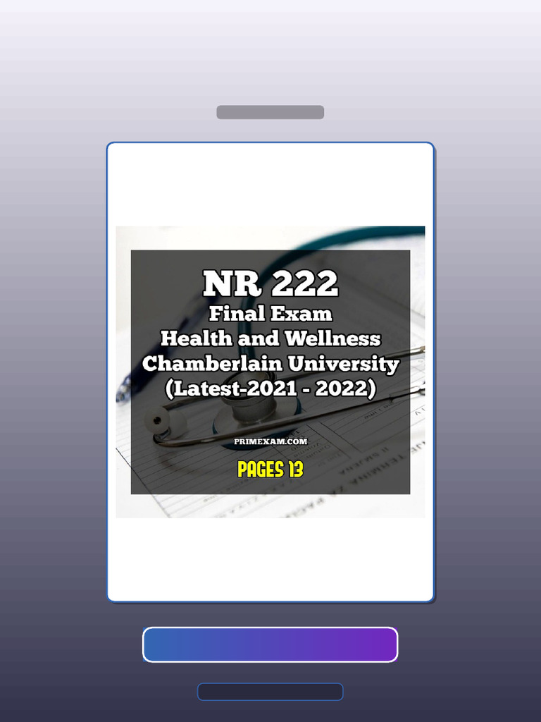 NR 222 Final Exam Health and Wellness Chamberlain University Latest2021 ...