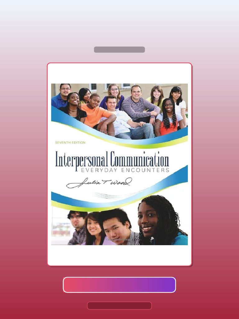 Interpersonal Communication Everyday Encounters Wood 7th Edition E-book ...