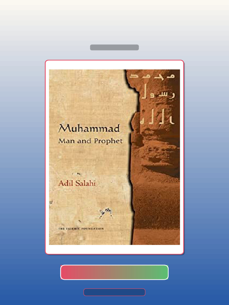 Muhammad Man and Prophet a Complete Study of the Life of the Prophet of ...