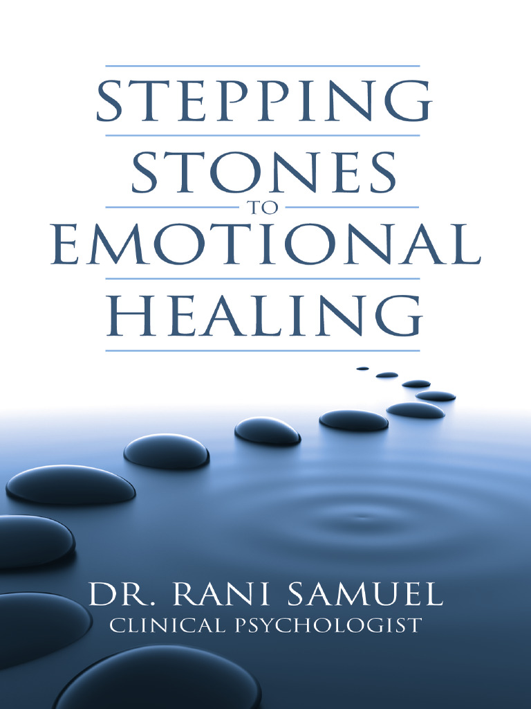 Stepping Stones to Emotional Healing (1) | PDF | Psychological Trauma ...