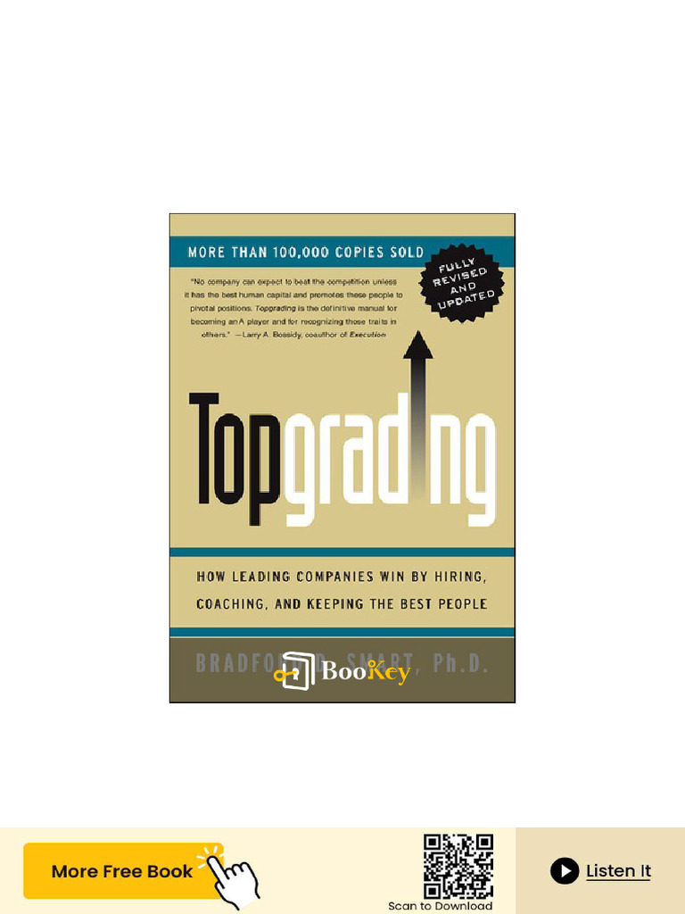 Topgrading - How Leading Companies Win by Hiring, Coaching, And Keeping ...