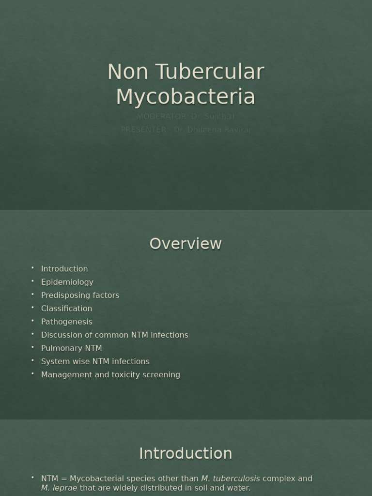 Non Tubercular Mycobacteria: MODERATOR: Dr. Sujith.H PRESENTER: Dr ...