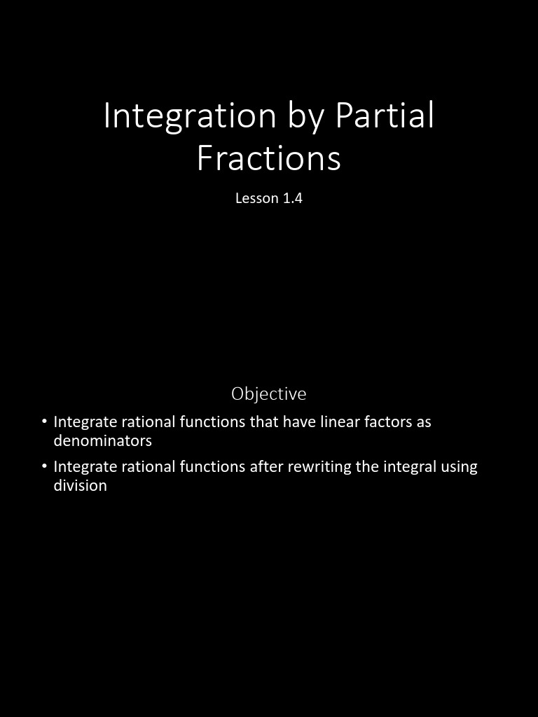 Lesson 1.4 - Integration by Partial Fractions | PDF