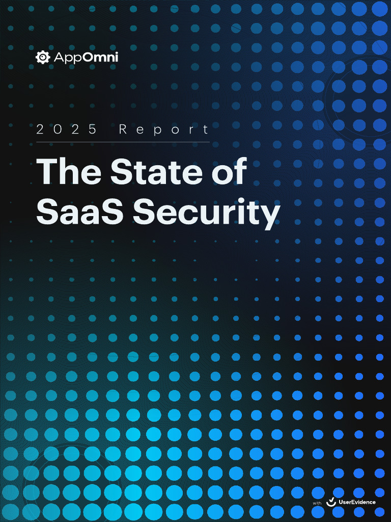 The 2025 State of SaaS Security Report | PDF | Computer Security | Security