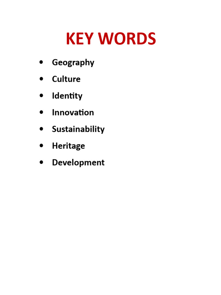 Key Words: - Geography - Culture - Identity - Innovation ...