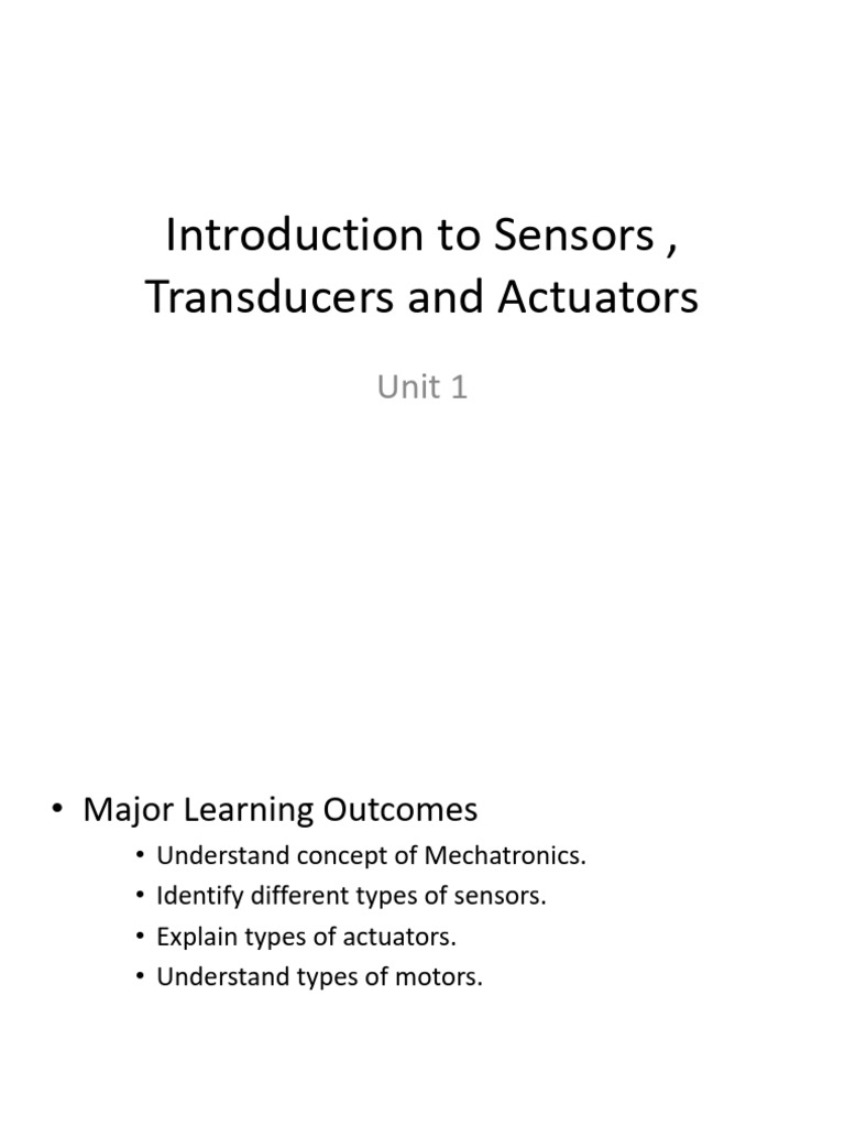 Unit - 1 Introduction To Sensors, Transducers and Actuators | PDF ...