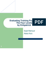 Evaluating Training Programs The Four Levels by Kirkpatrick: Sajid Mahsud Abdul Aziz