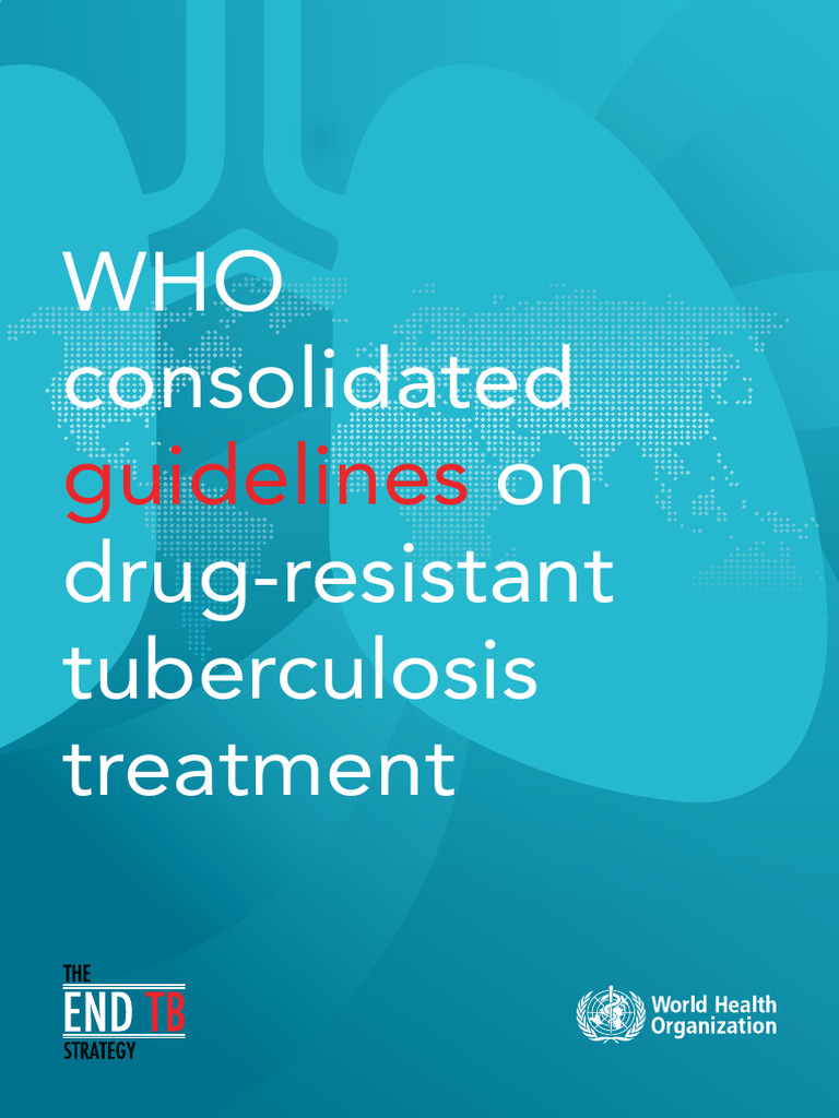 WHO Consolidated Guidelines on Drug-resistant Tuberculosis Treatment ...