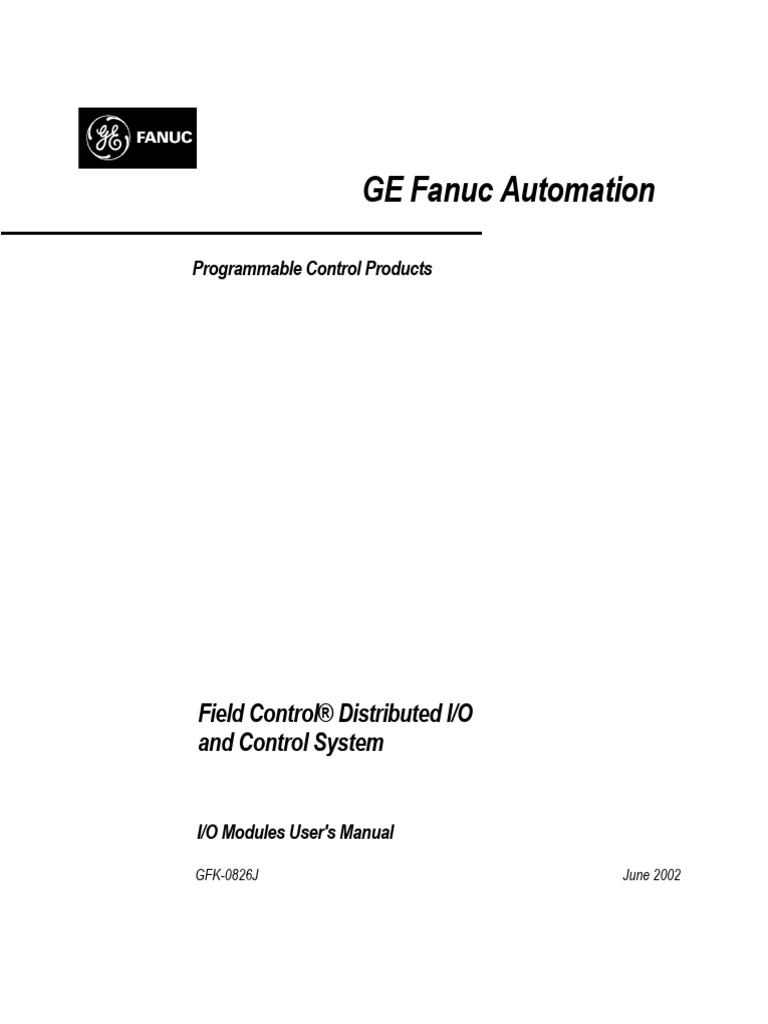 GE Fanuc Automation: Field Control® Distributed I/O and Control System ...