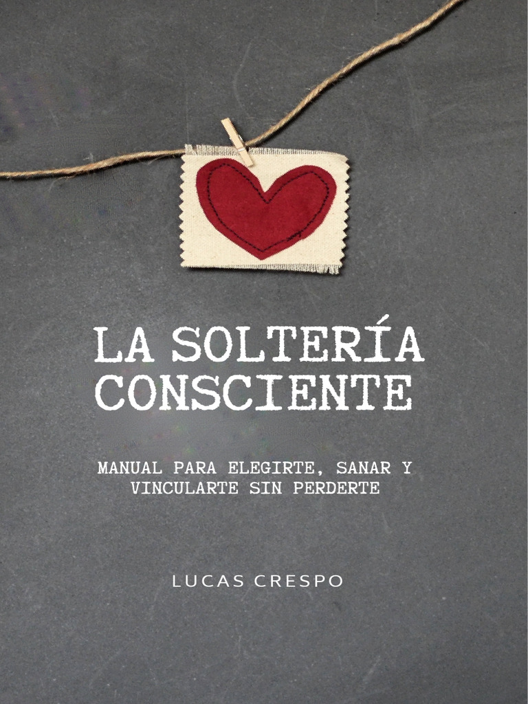 La Solteria Consciente | PDF | Las emociones | Soledad