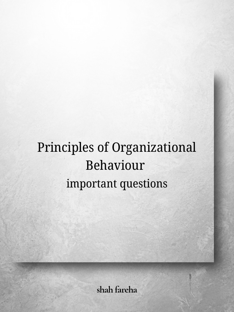 Principles of Organizational Behavior Important Questions | PDF ...