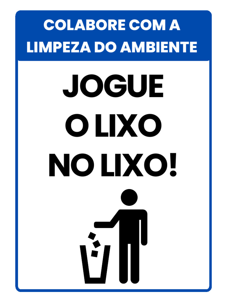 Placa de Atenção Jogue o Lixo No Lixo Moderno Branco e Azul | PDF