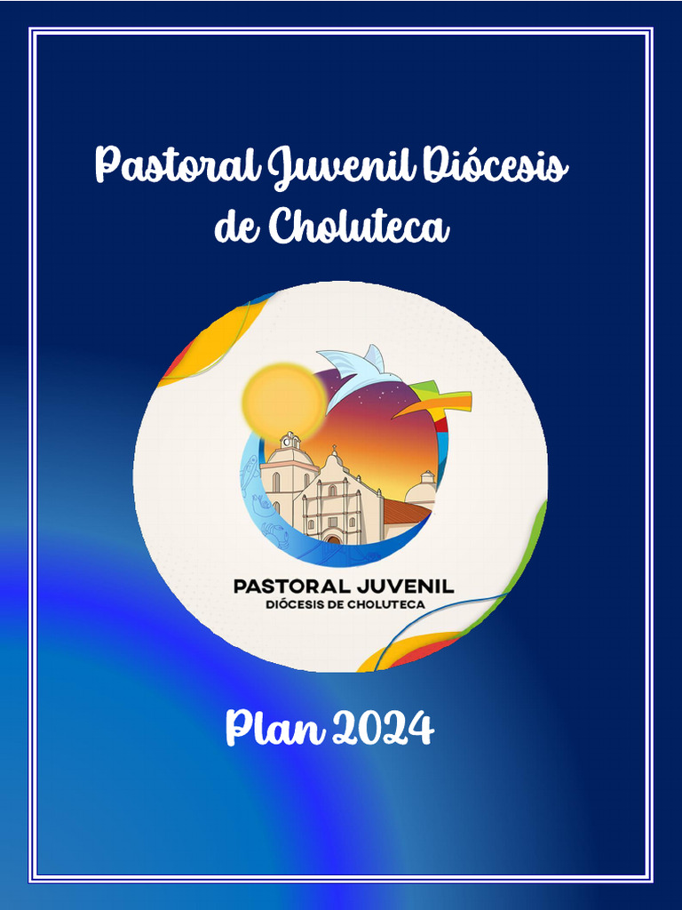 Plan 2024 Pastoral Juvenil Diócesis de Choluteca | PDF | Misionero ...