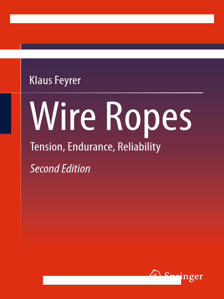 Wire Ropes (Tension, Endurance, Reliability) (2nd Edition) Feyrer PDF ...