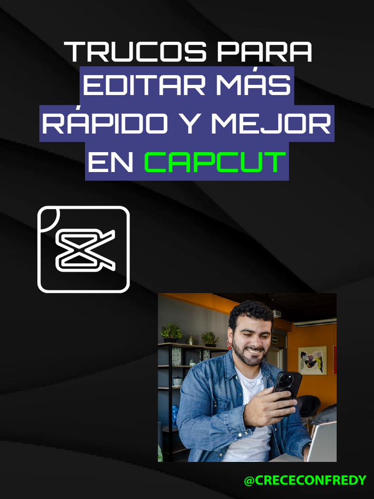 Trucos para Editar Más Rápido y Mejor en CapCut v2 | PDF