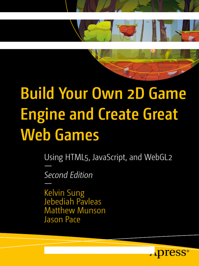 Build Your Own 2D Game Engine and Create Great Web Games (Using HTML5 ...