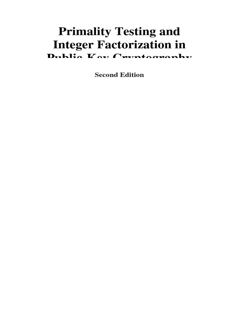 Primality Testing and Integer Factorization in Public-Key Cryptography ...