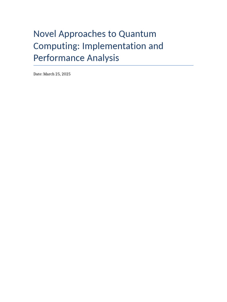 Novel Approaches To Quantum Computing Implementation and Performance ...