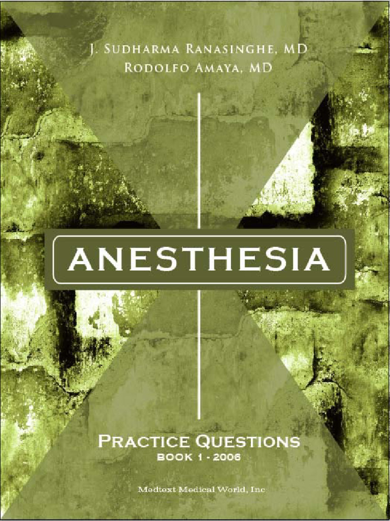 AMAYA 2006 Anesthesia Practice Questions Book 1 | PDF | Anesthesia ...