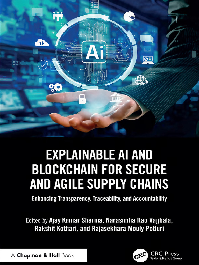 Explainable AI and Blockchain For Secure and Agile Supply Chains ...