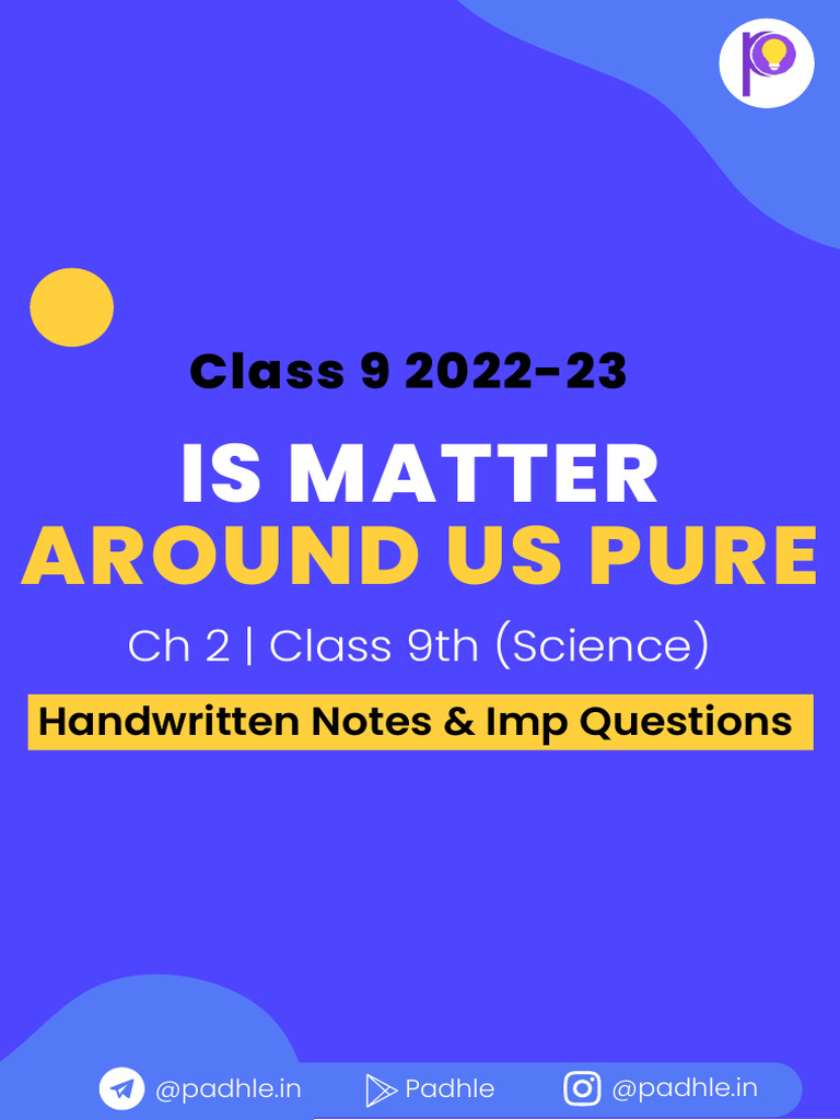 Is Matter Around Us Pure - Padhle 9th Science Notes | PDF