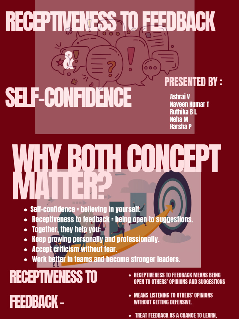 Receptiveness To Feedback & Self-Confidence: Presented by | PDF