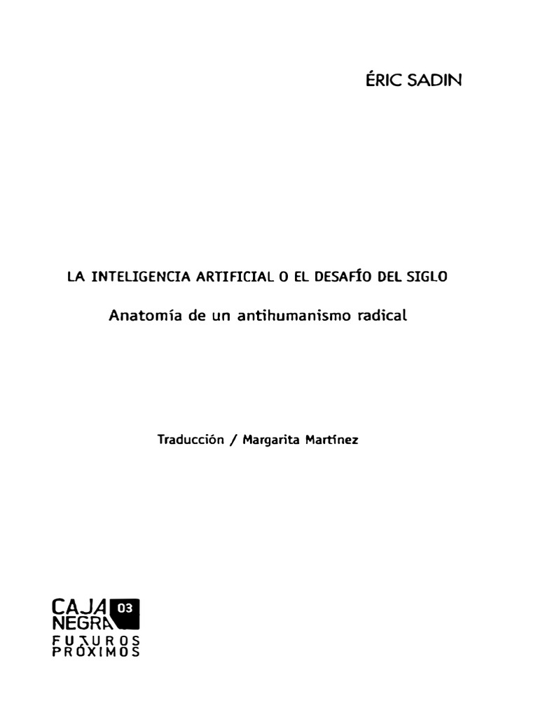 05- Sadin, Eric - Introducción a La IA o el desafía del siglo (2020 ...