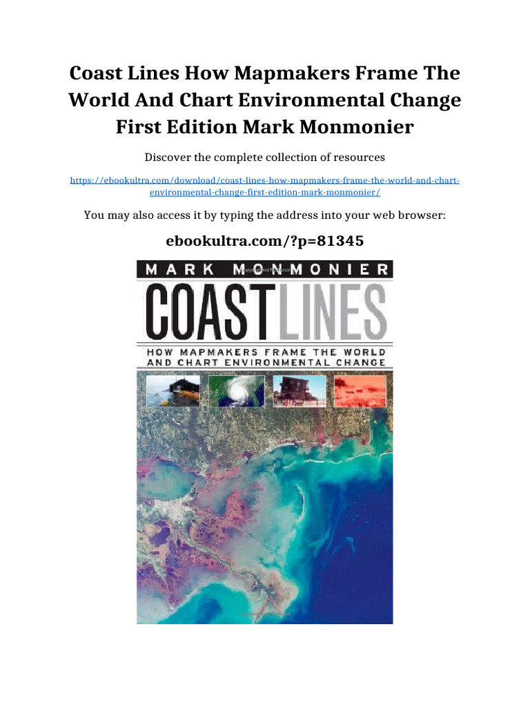 Coast Lines How Mapmakers Frame the World and Chart Environmental ...