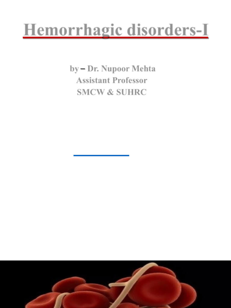 Hemorrhagic Disorders - I | PDF | Coagulation | Hemostasis