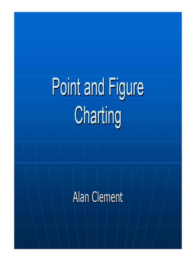 2011 Alan Clement Point and Figure Charting | PDF | Technical Analysis ...