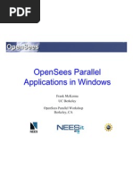 Opensees Parallel Applications in Windows: Frank Mckenna Uc Berkeley Opensees Parallel Workshop Berkeley, Ca