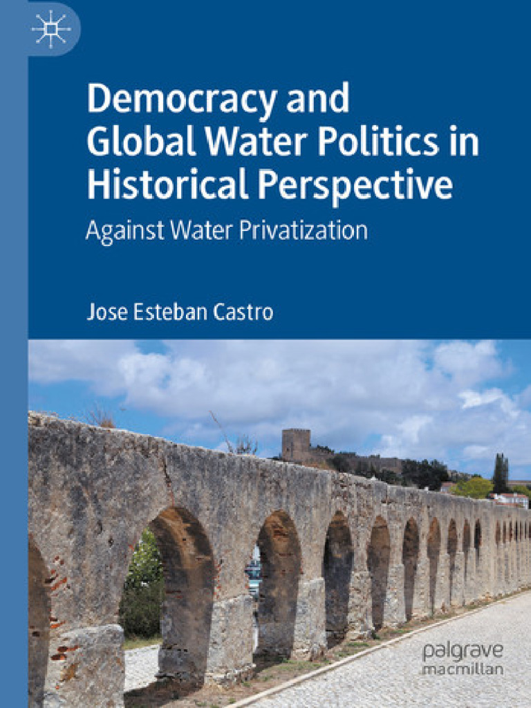 Democracy and Global Water Politics in Historical Perspective: Against ...