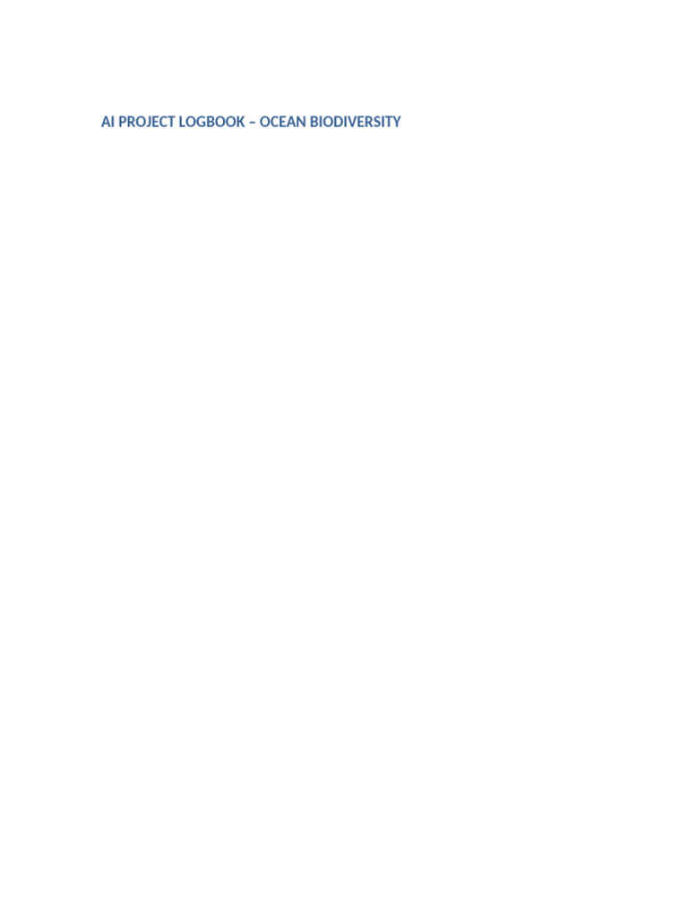 AI Project Logbook Full 27 Pages Ocean Biodiversity | PDF | Artificial ...