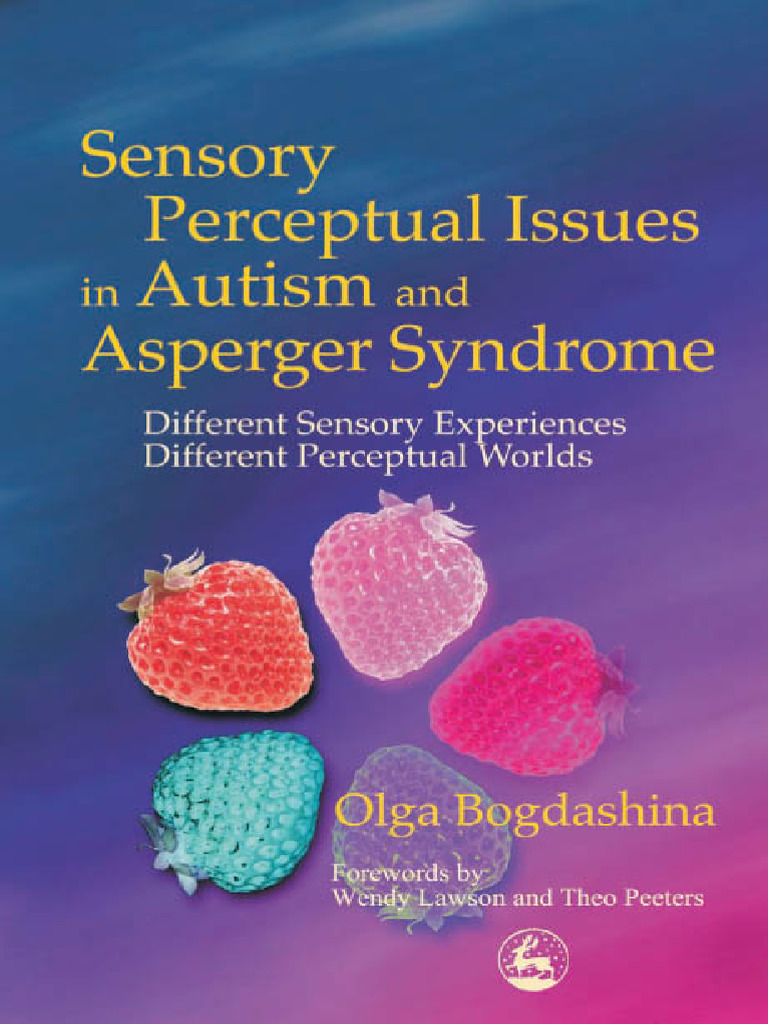 ? Sensory Perceptual Issues in ASD and Asperger Syndrome -1 | PDF ...