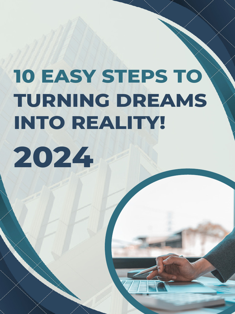 10 Easy Steps To Turning Dreams To Reality | PDF | Mindset | Goal