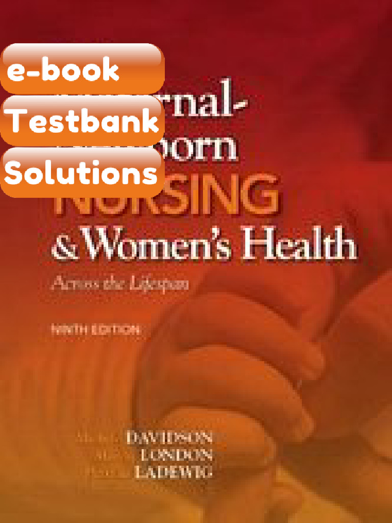 Testbank Olds MaternalNewborn Nursing and Womens Health Across the ...
