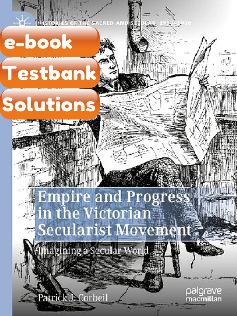 Testbank Empire and Progres in the Victorian Secularist Movement ...