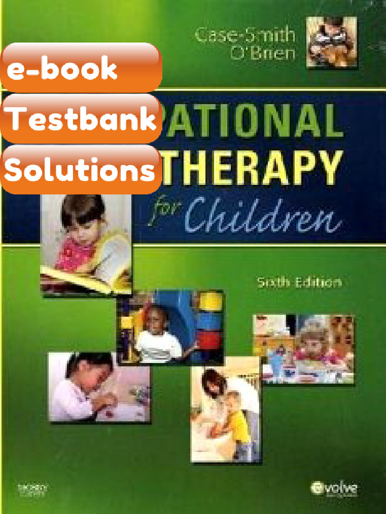 Testbank Occupational Therapy for Children 6th Edition CaseSmith