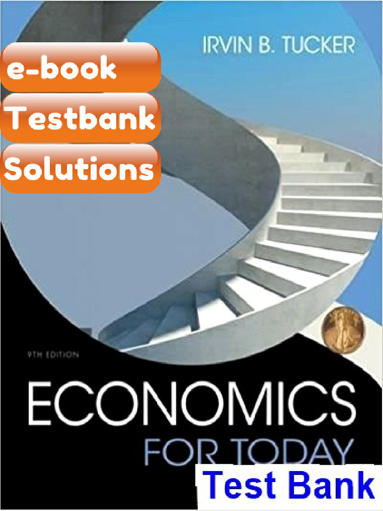 Testbank Economics for Today 9th Edition Tucker | PDF | Economics ...