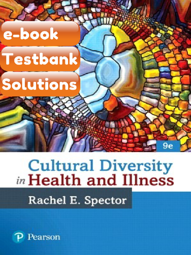 Testbank Cultural Diversity in Health and Illness 9th Edition Spector ...